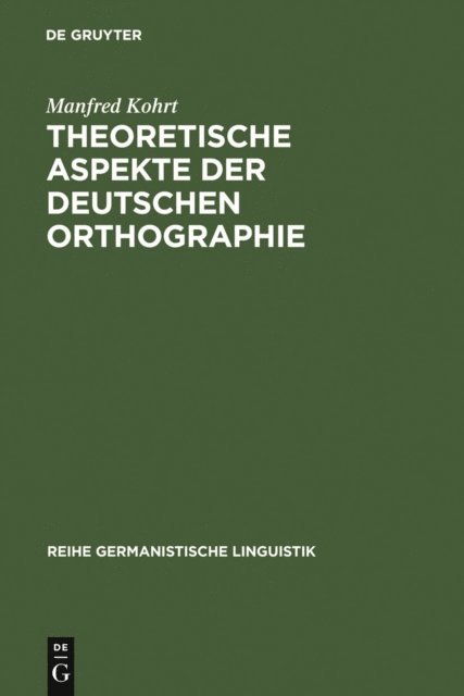 Manfred Kohrt - Theoretische Aspekte der deutschen Orthographie, E-bok