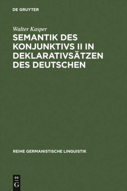 Walter Kasper - Semantik des Konjunktivs II in Deklarativsätzen des Deutschen, E-bok