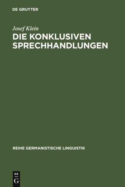 Josef Klein - Die konklusiven Sprechhandlungen, E-bok