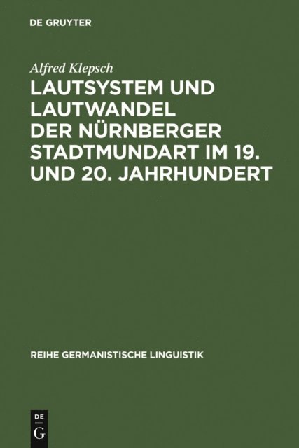 Alfred Klepsch - Lautsystem und Lautwandel der Nürnberger Stadtmundart im 19. und 20. Jahrhundert, E-bok
