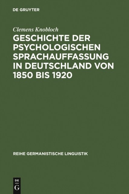 Clemens Knobloch - Geschichte der psychologischen Sprachauffassung in Deutschland von 1850 bis 1920, E-bok