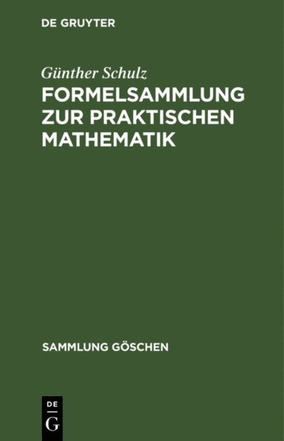 Gunther Schulz - Formelsammlung zur praktischen Mathematik, E-bok