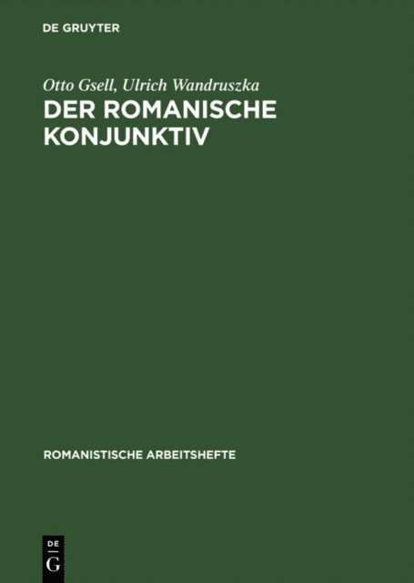 Ulrich Wandruszka, Otto Gsell - Der romanische Konjunktiv, E-bok