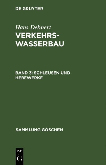 Hans Dehnert - Schleusen und Hebewerke, E-bok