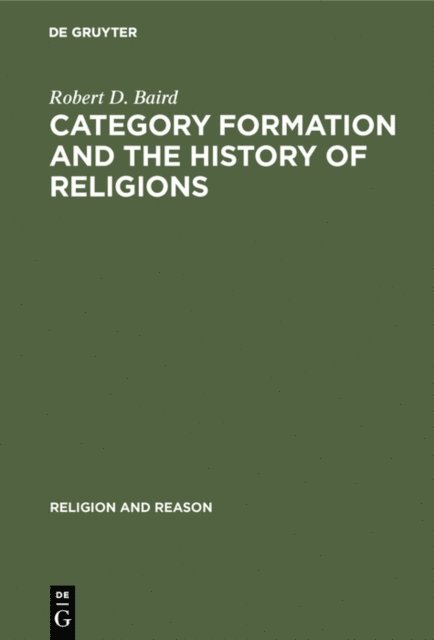 Robert D. Baird - Category formation and the history of religions, E-bok