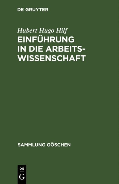 Hubert Hugo Hilf - Einführung in die Arbeitswissenschaft, E-bok
