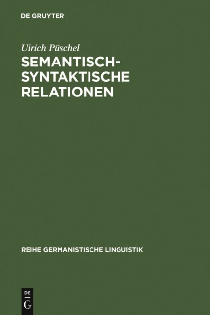 Ulrich Puschel - Semantisch-syntaktische Relationen, E-bok