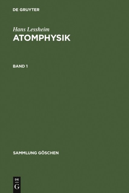 Hans Lessheim - Hans Lessheim: Atomphysik. Band 1, E-bok