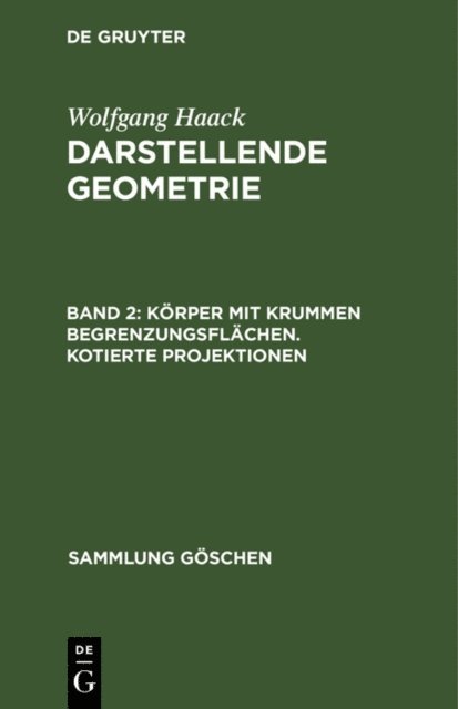 Wolfgang Haack - Körper mit krummen Begrenzungsflächen. Kotierte Projektionen, E-bok