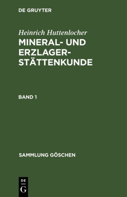 Heinrich Huttenlocher, Paul Ramdohr - Heinrich Huttenlocher: Mineral- und Erzlagerstättenkunde. Band 1, E-bok