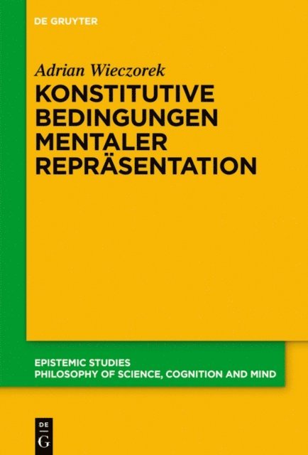 Adrian Wieczorek - Konstitutive Bedingungen mentaler Repräsentation, E-bok