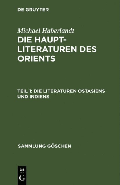 Michael Haberlandt - Die Literaturen Ostasiens und Indiens, E-bok