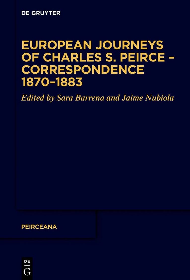 Sara Barrena, Jaime Nubiola - European Journeys of Charles S. Peirce – Correspondence 1870–1883, Inbunden. Tillgänglighet: Kommande