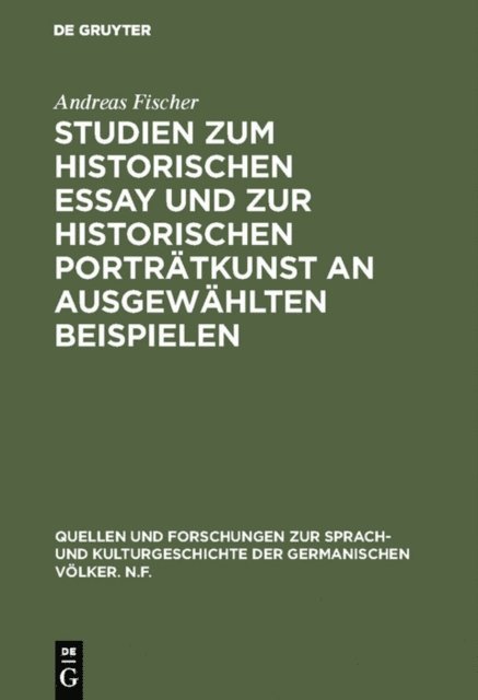 Andreas Fischer - Studien zum historischen Essay und zur historischen Porträtkunst an ausgewählten Beispielen, E-bok