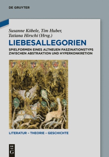 Tatiana Hirschi, Tim Huber, Susanne Kobele - Liebesallegorien, E-bok