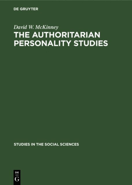 David W. McKinney - The authoritarian personality studies, E-bok