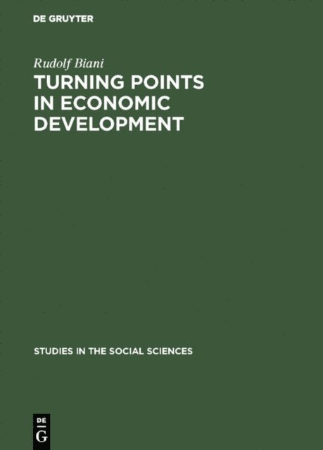 Rudolf Biani - Turning points in economic development, E-bok