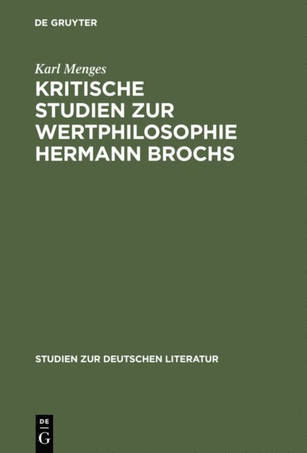 Karl Menges - Kritische Studien zur Wertphilosophie Hermann Brochs, E-bok