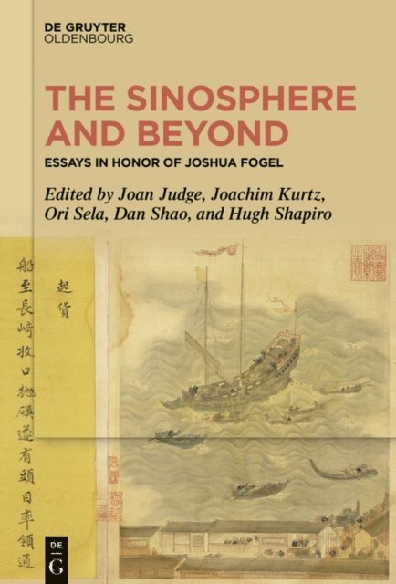Hugh Shapiro, Dan Shao, Ori Sela, Joachim Kurtz, Joan Judge - Sinosphere and Beyond, E-bok