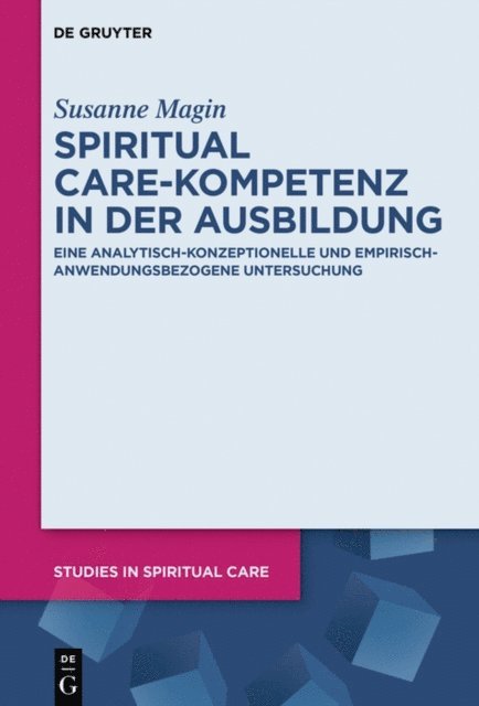 Susanne Magin - Spiritual Care-Kompetenz in der Ausbildung, E-bok
