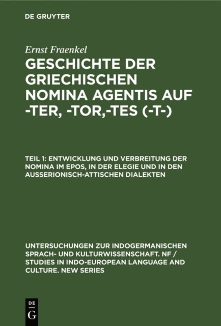 Ernst Fraenkel - Entwicklung und Verbreitung der Nomina im Epos, in der Elegie und in den außerionisch-attischen Dialekten, E-bok