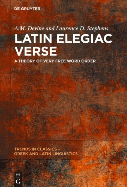 Laurence D. Stephens, A.M. Devine - Latin Elegiac Verse, E-bok
