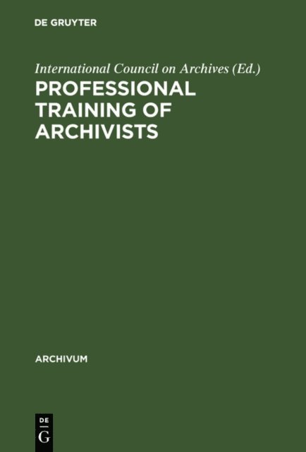 International Council on Archives - Professional training of archivists, E-bok