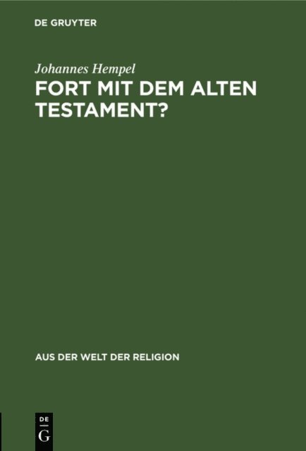 Johannes Hempel - Fort mit dem Alten Testament?, E-bok