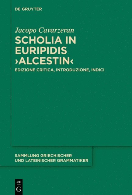 Jacopo Cavarzeran - Scholia in Euripidis ›Alcestin‹, E-bok