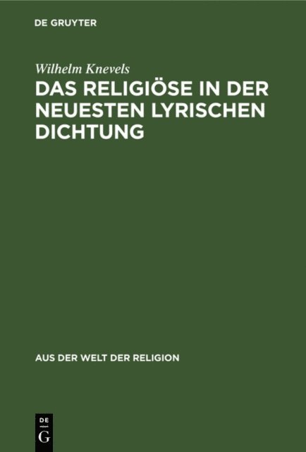 Wilhelm Knevels - Das Religiöse in der neuesten lyrischen Dichtung, E-bok