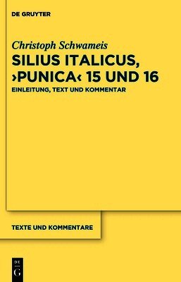 Christoph Schwameis - Silius Italicus, >Punica, Inbunden