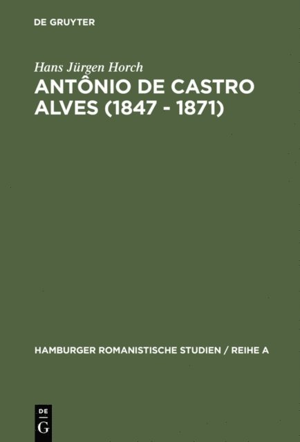 Hans Jurgen Horch - Antônio de Castro Alves (1847 - 1871), E-bok
