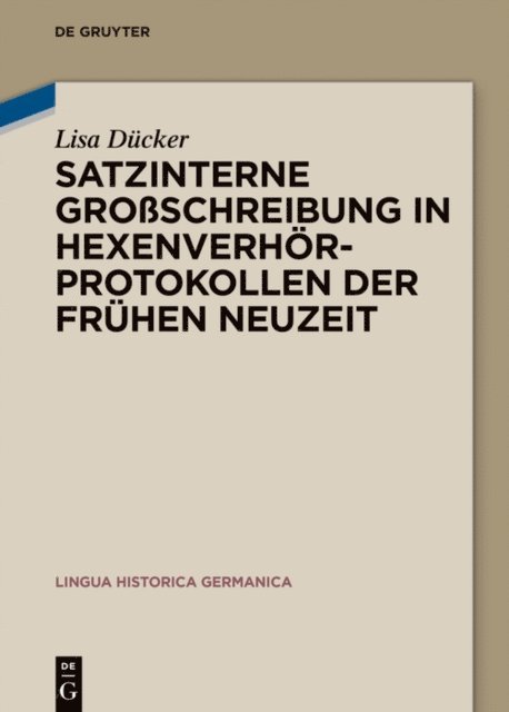 Lisa Ducker - Satzinterne Großschreibung in Hexenverhörprotokollen der Frühen Neuzeit, E-bok