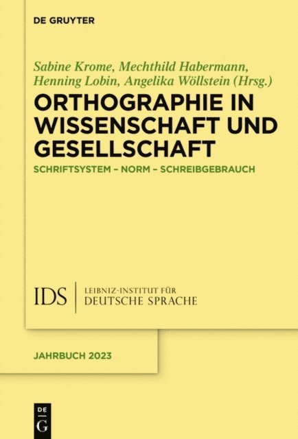 Angelika Wollstein, Henning Lobin, Mechthild Habermann, Sabine Krome - Orthographie in Wissenschaft und Gesellschaft, E-bok