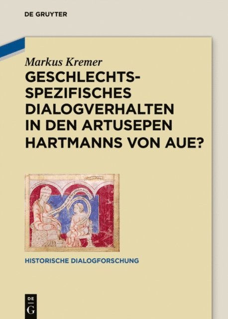 Markus Kremer - Geschlechtsspezifisches Dialogverhalten in den Artusepen Hartmanns von Aue?, E-bok