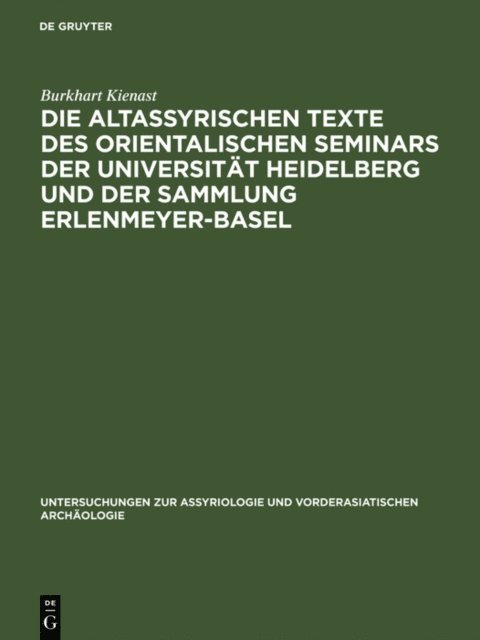 Burkhart Kienast - Die altassyrischen Texte des orientalischen Seminars der Universität Heidelberg und der Sammlung Erlenmeyer-Basel, E-bok