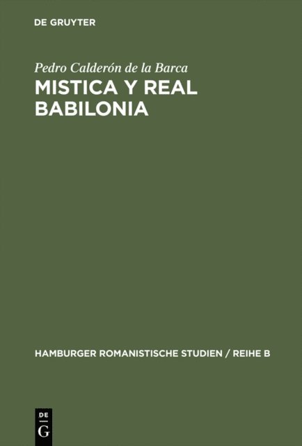 Pedro Calderon de la Barca, Klaus Uppendahl - Mistica y real Babilonia, E-bok