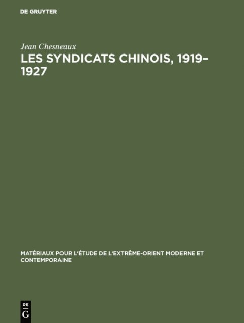Jean Chesneaux - Les syndicats chinois, 1919–1927, E-bok