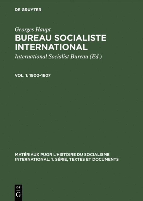 Georges Haupt, International Socialist Bureau - 1900–1907, E-bok