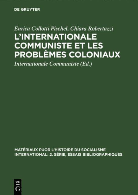 Chiara Robertazzi, Enrica Collotti Pischel, Internationale Communiste - L’Internationale Communiste et les problèmes coloniaux, E-bok