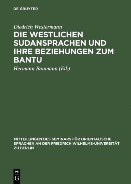 Diedrich Westermann, Hermann [Mitarb.] Baumann - Die westlichen Sudansprachen und ihre Beziehungen zum Bantu, E-bok