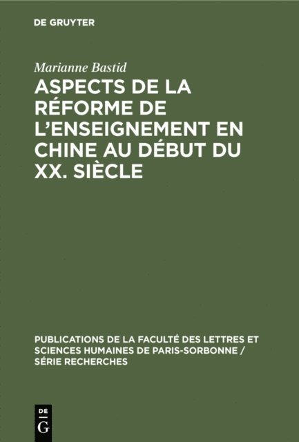 Marianne Bastid - Aspects de la réforme de l’enseignement en Chine au début du XX. siècle, E-bok