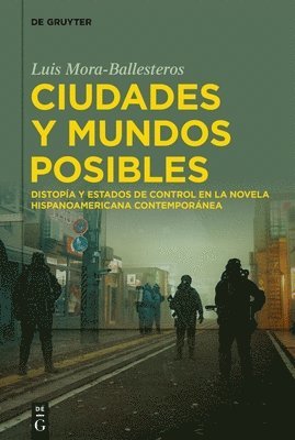 Luis Mora-Ballesteros - Ciudades Y Mundos Posibles, Inbunden