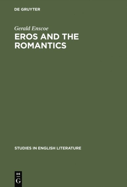 Gerald Enscoe - Eros and the romantics, E-bok
