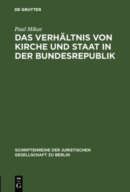 Paul Mikat - Das Verhältnis von Kirche und Staat in der Bundesrepublik, E-bok