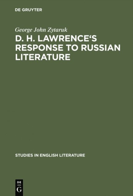 George John Zytaruk - D. H. Lawrence's response to Russian literature, E-bok