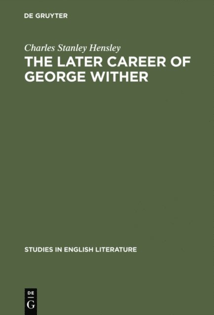 Charles Stanley Hensley - later career of George Wither, E-bok