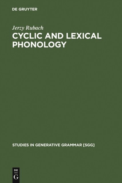Jerzy Rubach - Cyclic and lexical phonology, E-bok