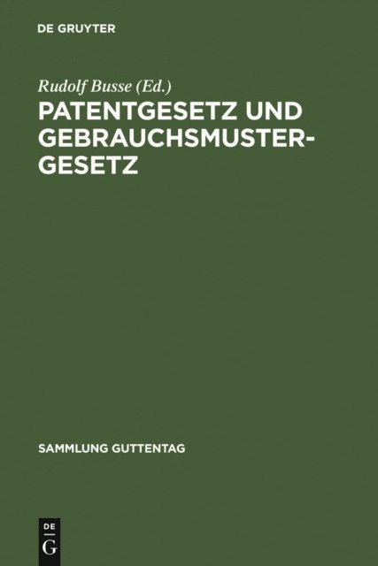 Rudolf Busse - Patentgesetz und Gebrauchsmustergesetz, E-bok