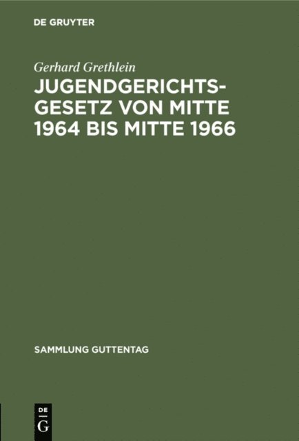 Gerhard Grethlein - Jugendgerichtsgesetz von Mitte 1964 bis Mitte 1966, E-bok